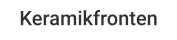 Keramikfronten
